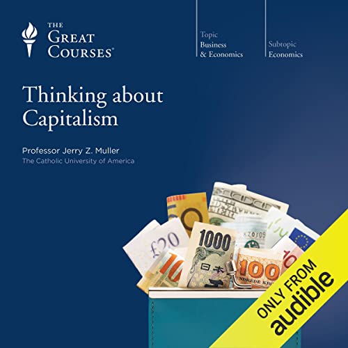 Thinking about Capitalism by Jerry Z. Muller