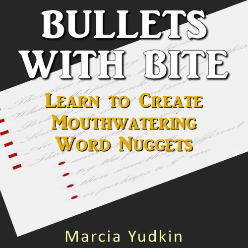 Bullets With Bite by Marcia Yudkin