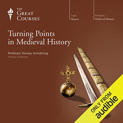 Turning Points in Medieval History by Dorsey Armstrong