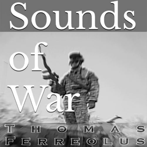 Sounds of War by Thomas Ferreolus