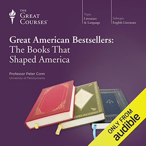 Great American Bestsellers: The Books That Shaped America by Peter Conn
