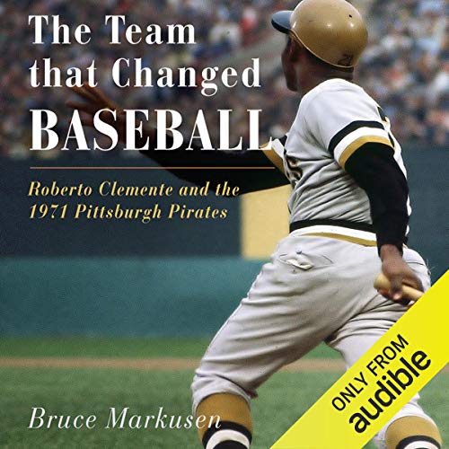The Team That Changed Baseball by Bruce Markusen