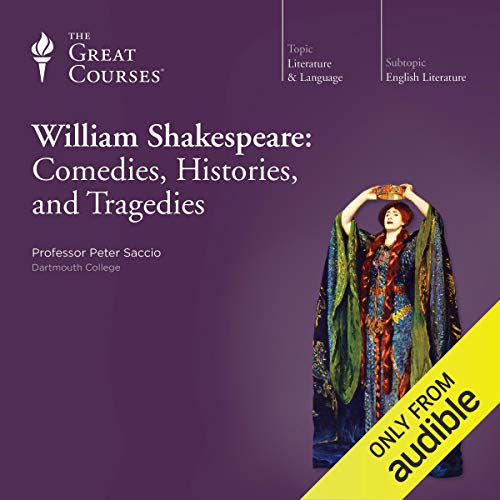 William Shakespeare: Comedies, Histories, and Tragedies