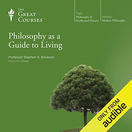 Philosophy as a Guide to Living by Stephen A. Erickson