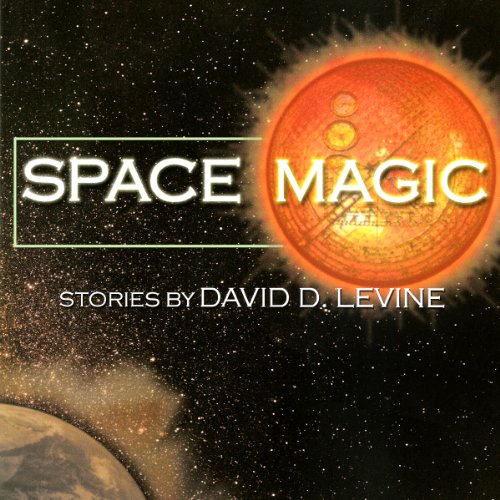 Space Magic by David D. Levine