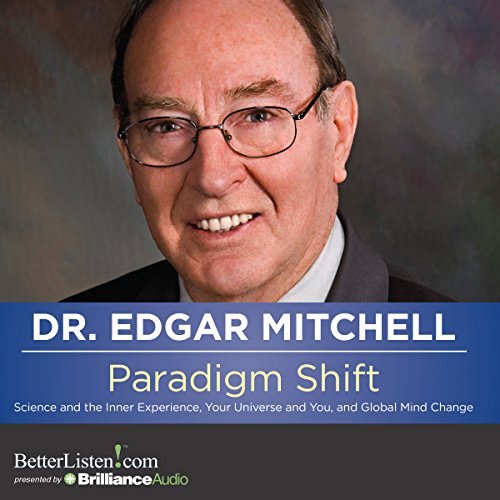 Paradigm Shift by Dr. Edgar Mitchell