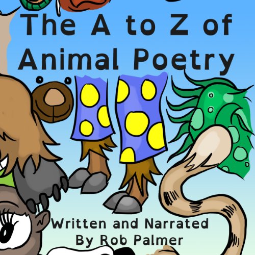 The A to Z of Animal Poetry by Rob Palmer
