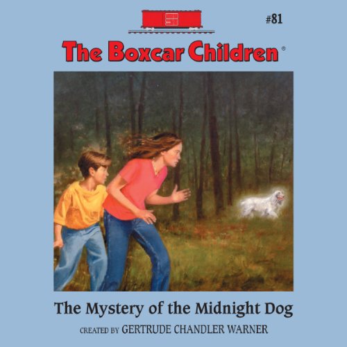 The Mystery of the Midnight Dog by Gertrude Chandler Warner