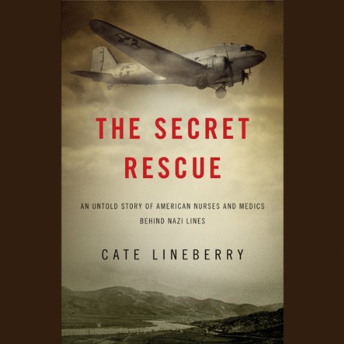 The Secret Rescue by Cate Lineberry