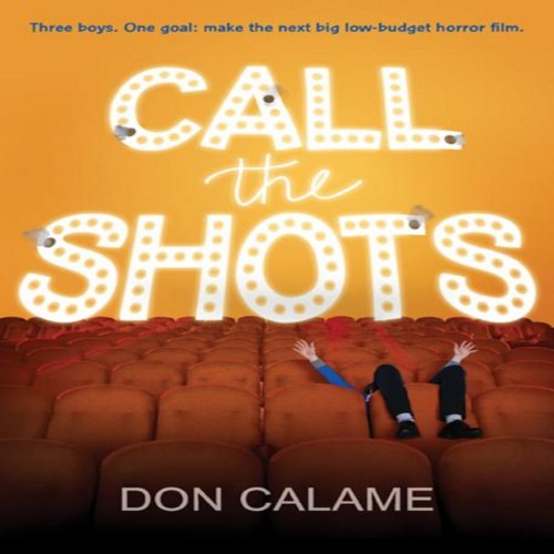 Call the Shots by Don Calame