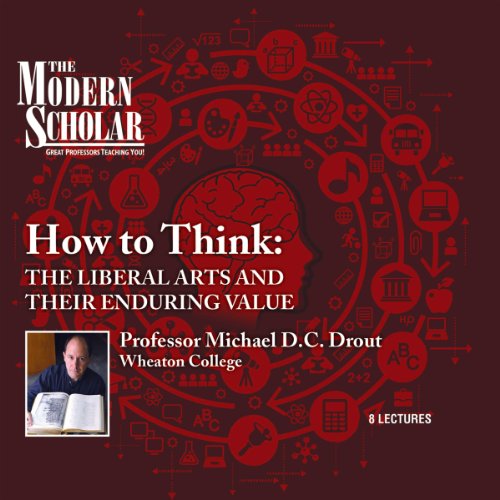 Modern Scholar: How to Think