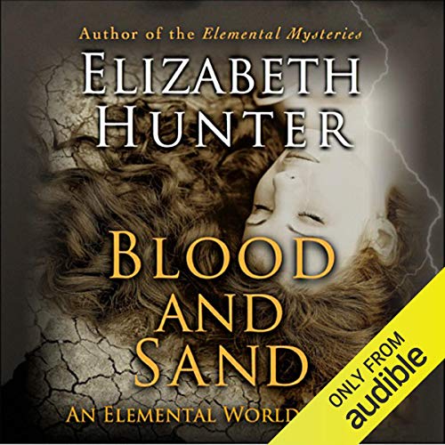 Blood and Sand by Elizabeth Hunter