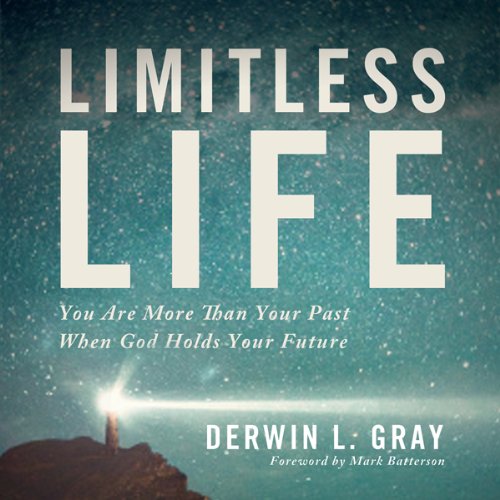Limitless Life by Derwin L. Gray