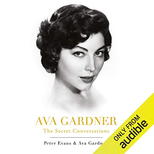 Ava Gardner: The Secret Conversations