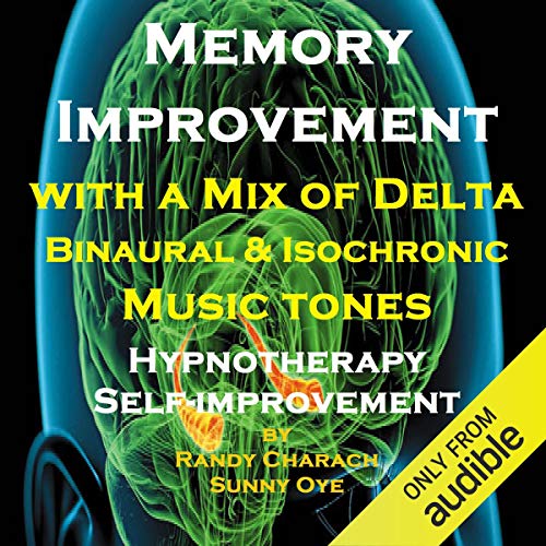 Memory Improvement - with a Mix of Delta Binaural Isochronic Tones by Randy Charach