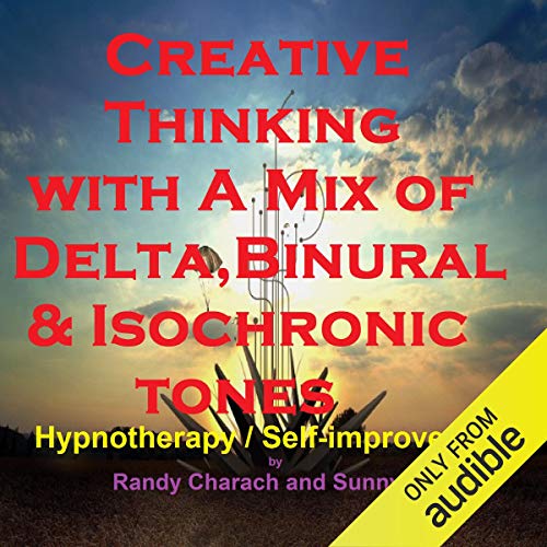 Creative Thinking - with a Mix of Delta Binaural Isochronic Tones by Randy Charach
