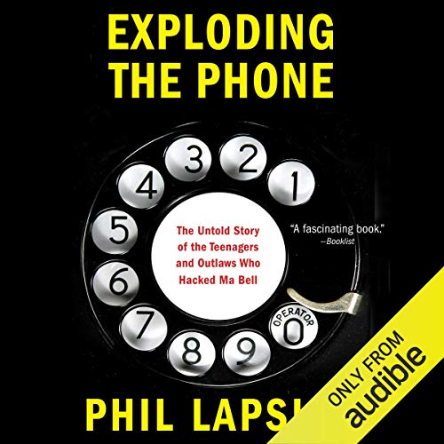 Exploding the Phone by Phil Lapsley