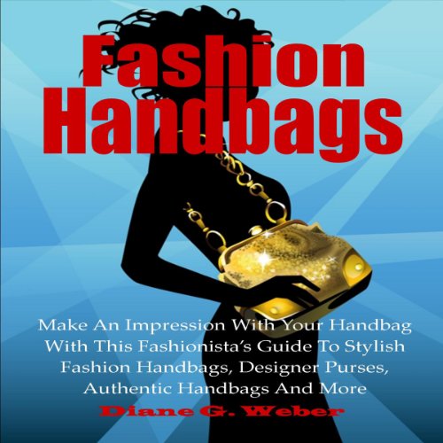 Fashion Handbags by Diane G. Weber