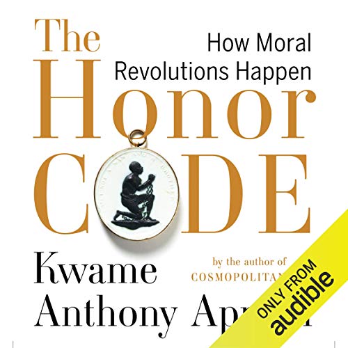 The Honor Code by Kwame Anthony Appiah