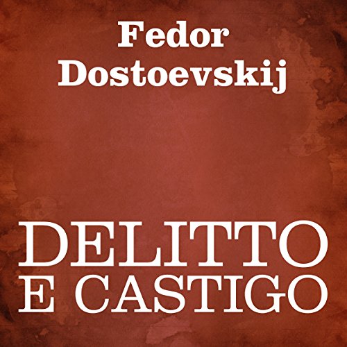 Delitto e castigo [Crime and Punishment]