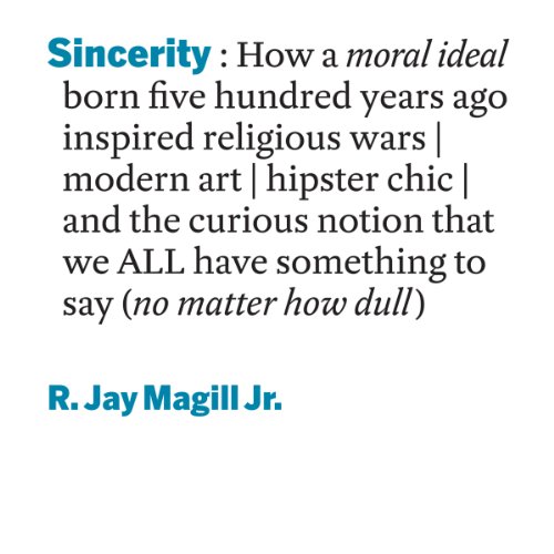 Sincerity by R. Jay Magill Jr.