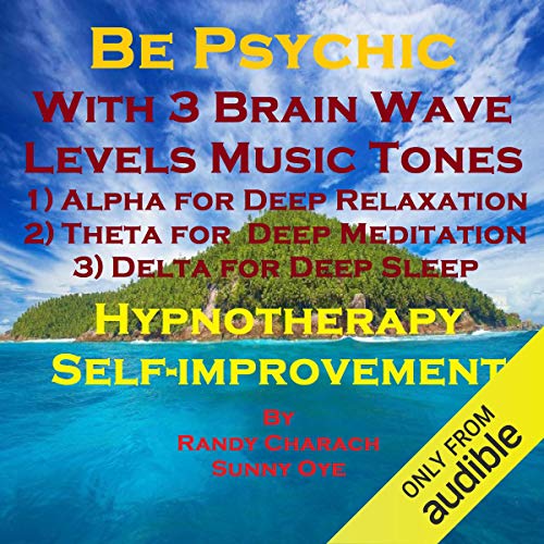 Be Psychic with Three Brainwave Music Recordings - Alpha, Theta, Delta - for Three Different Sessions
