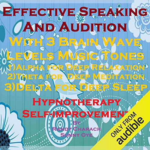 Effective Speaking & Audition with Three Brainwave Music Recordings
