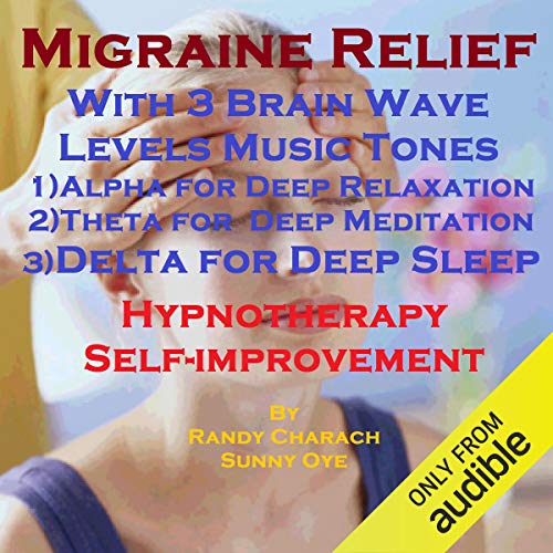 Migraine Relief with Three Brainwave Music Recordings