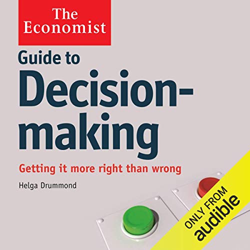 Guide to Decision Making by Helga Drummond
