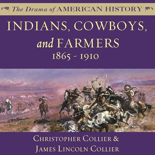 Indians, Cowboys, and Farmers, and the Battle for the Great Plains
