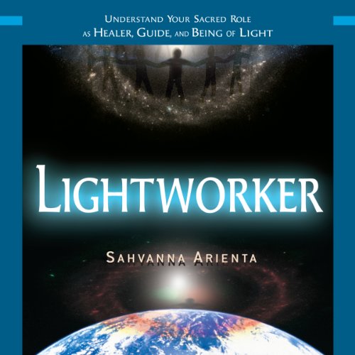 Lightworker by Sahvanna Arienta