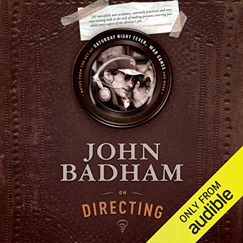 John Badham on Directing by John Badham