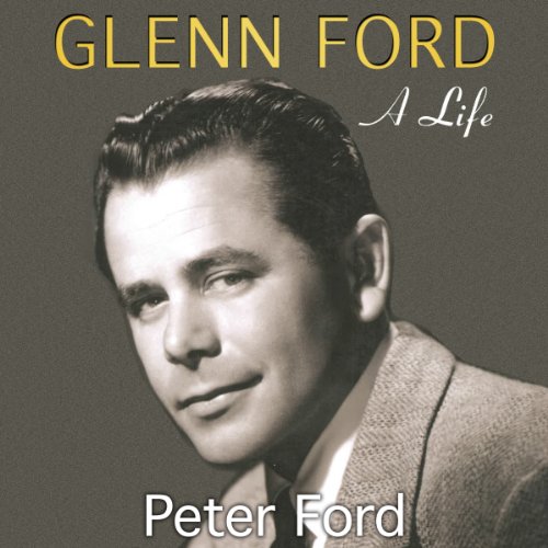 Glenn Ford by Peter Ford