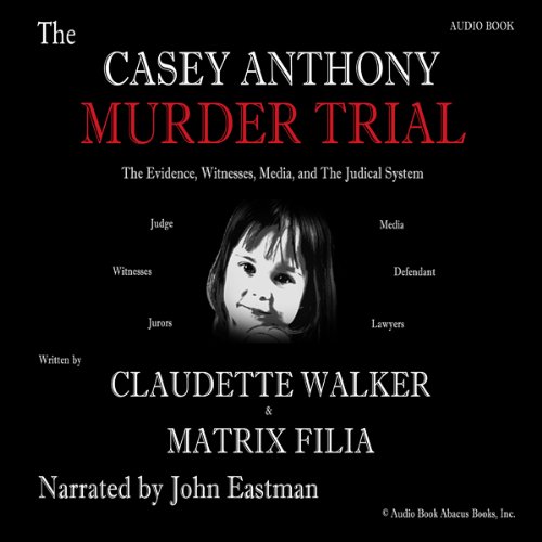 The Casey Anthony Murder Trial