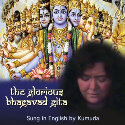 The Glorious Bhagavad Gita Sung in English by Sharon "Kumuda" Janis