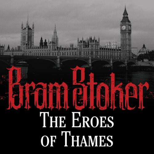 The Eros of Thames by Bram Stoker