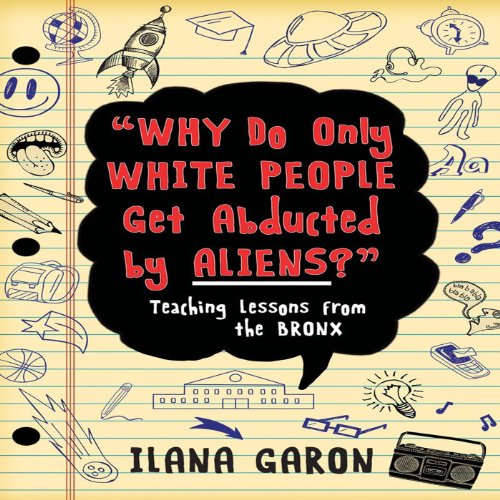 Why Do Only White People Get Abducted by Aliens? by Ilana Garon