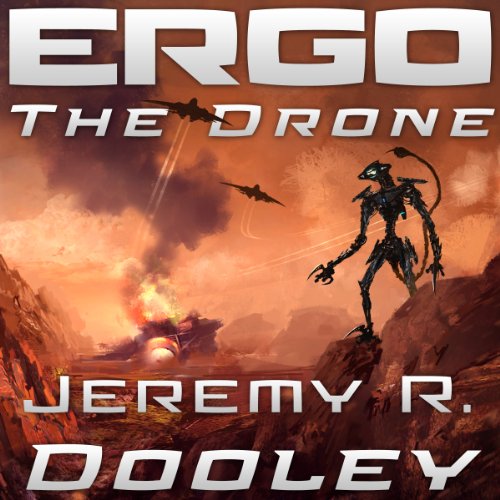 Ergo: The Drone by Jeremy Ray Dooley