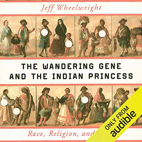 The Wandering Gene and the Indian Princess