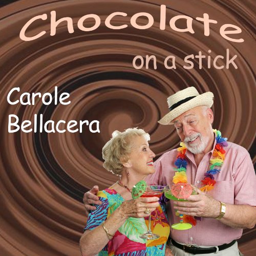 Chocolate on a Stick by Carole Bellacera