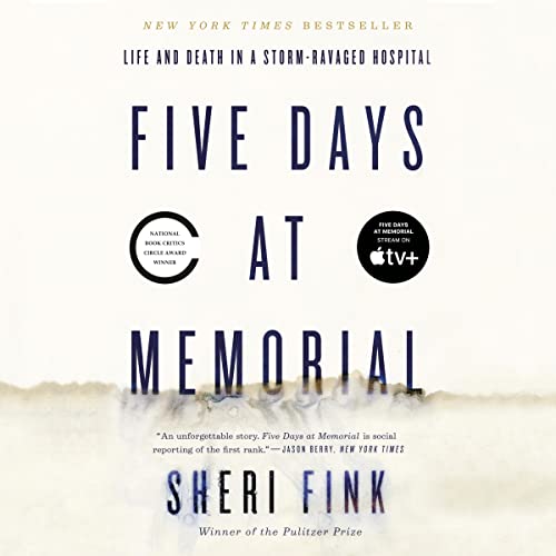 Five Days at Memorial by Sheri Fink