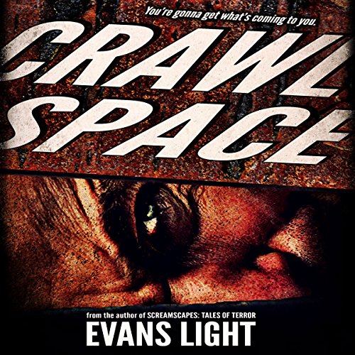 Crawlspace by Evans Light