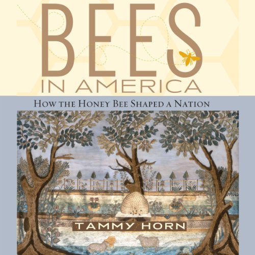 Bees in America by Tammy Horn