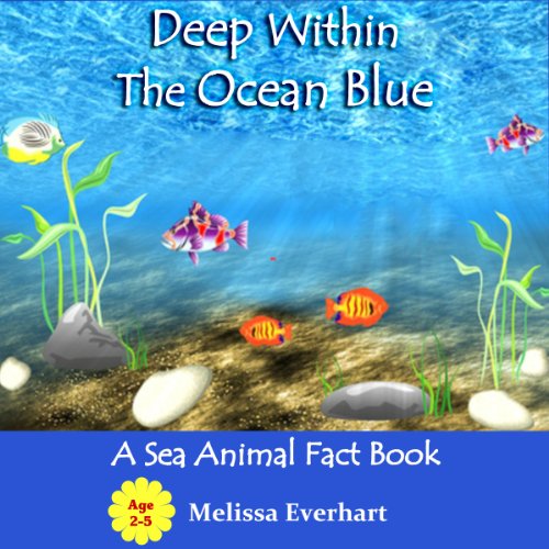 Deep Within the Ocean Blue by Melissa Everhart