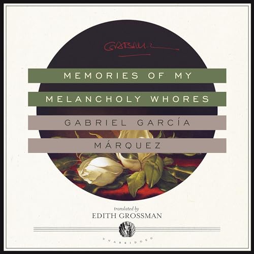 Memories of My Melancholy Whores by Gabriel García Márquez