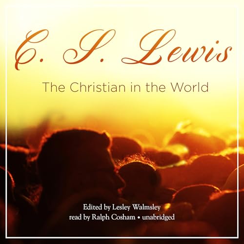The Christian in the World by C. S. Lewis