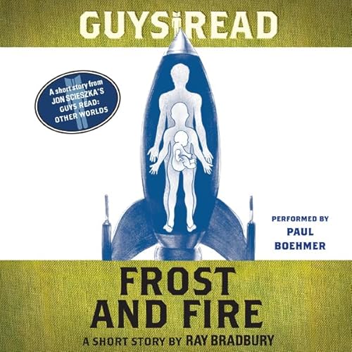 Guys Read: Frost and Fire by Ray Bradbury