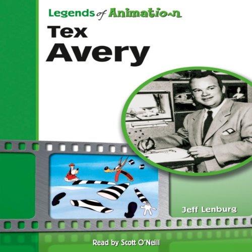 Tex Avery: Hollywood's Master of Screwball Cartoons (Legends of Animation)
