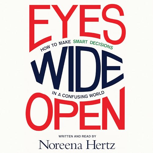 Eyes Wide Open by Noreena Hertz