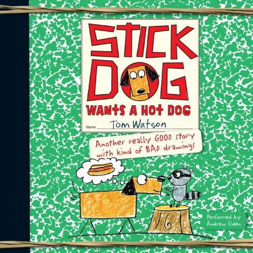 Stick Dog Wants a Hot Dog